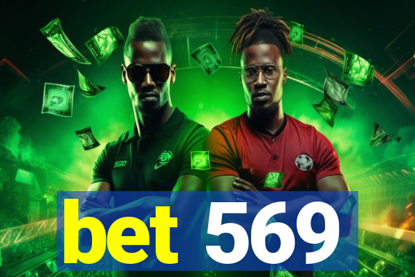 bet 569